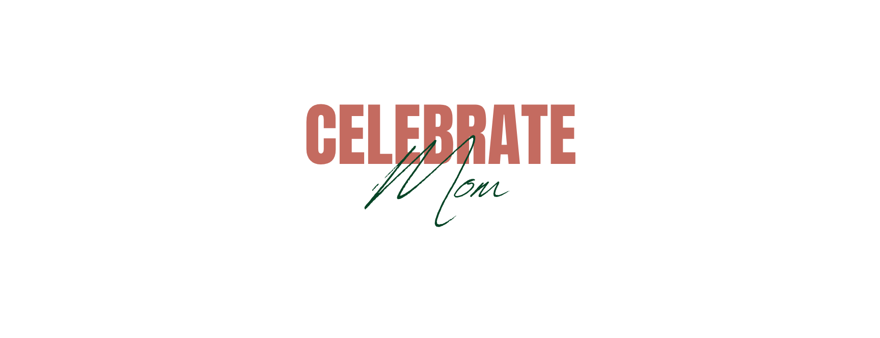 Celebrate Mom banner